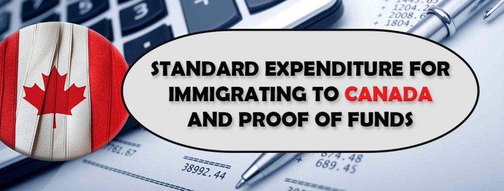 Standard Expenditure for Immigrating To Canada and Proof of Funds